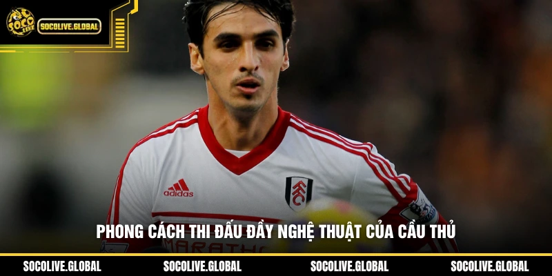 Phong cách thi đấu đầy nghệ thuật của cầu thủ